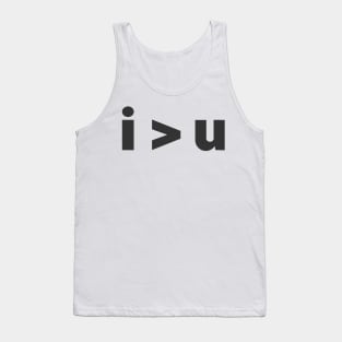 I Greater Than U Tank Top